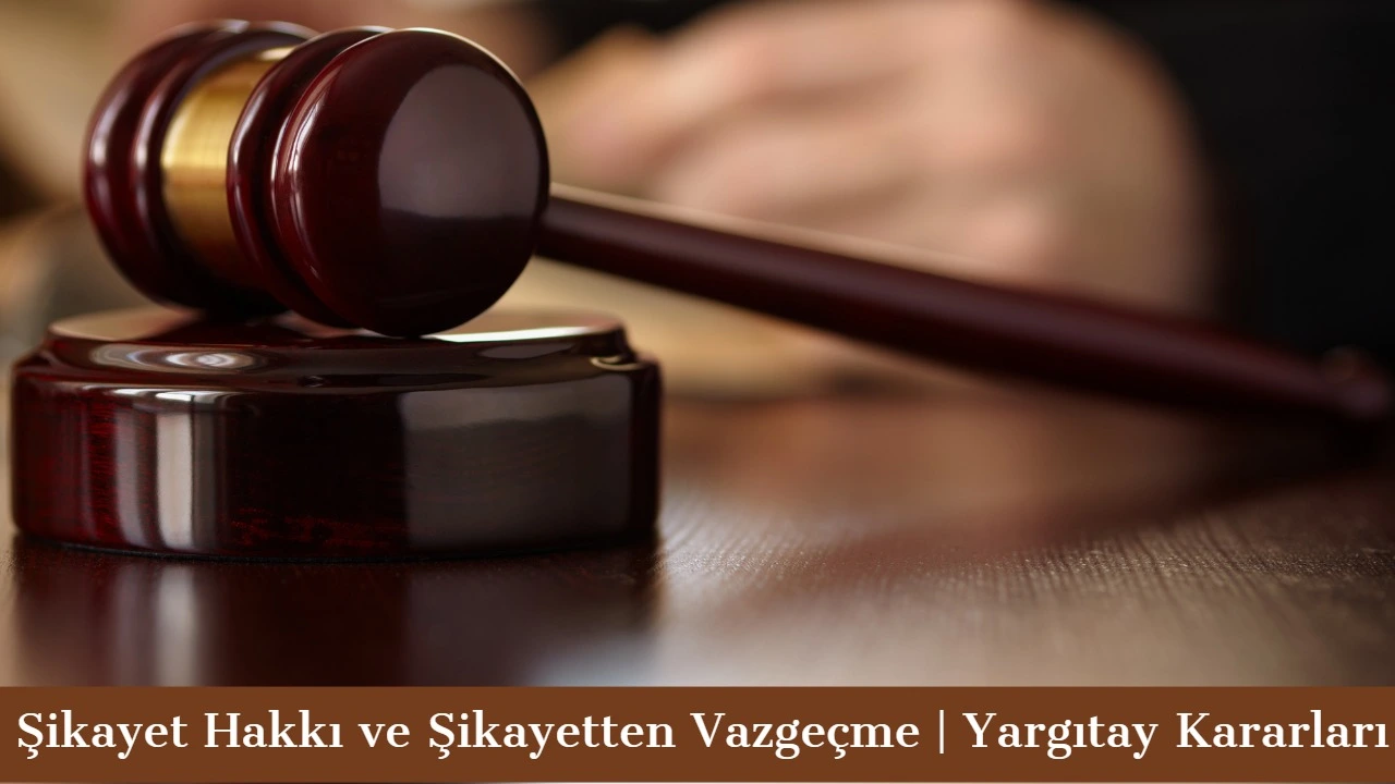 Şikayetçi ve Şikayetten Vazgeçme